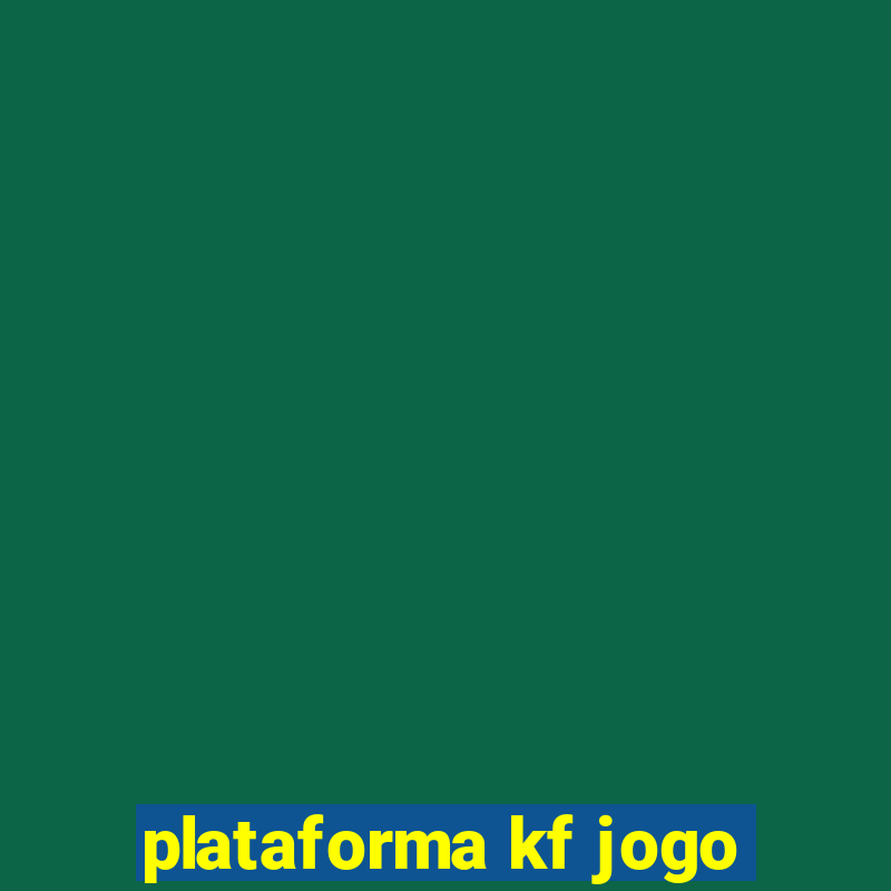 plataforma kf jogo